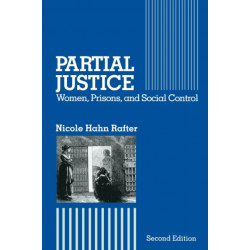 Partial Justice: Women, Prisons and Social Control