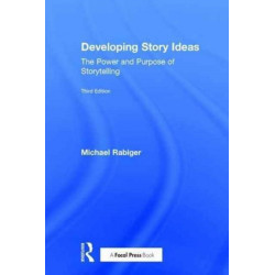 Developing Story Ideas: The Power and Purpose of Storytelling
