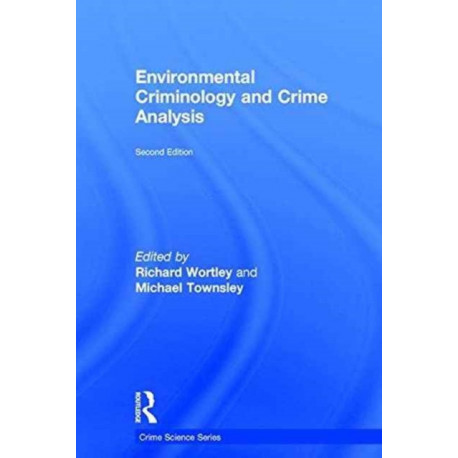 Environmental Criminology and Crime Analysis