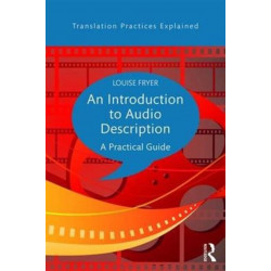 An Introduction to Audio Description: A practical guide