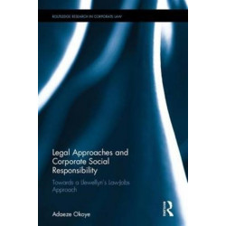 Legal Approaches and Corporate Social Responsibility: Towards a Llewellyn’s Law-Jobs Approach