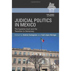 Judicial Politics in Mexico: The Supreme Court and the Transition to Democracy