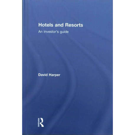 Hotels and Resorts: An investor's guide