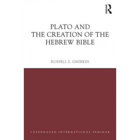 Plato and the Creation of the Hebrew Bible