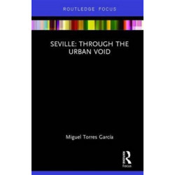 Seville: Through the Urban Void