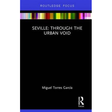 Seville: Through the Urban Void
