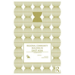 Regional Community Building in East Asia: Countries in Focus