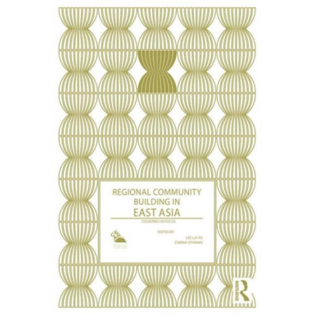Regional Community Building in East Asia: Countries in Focus