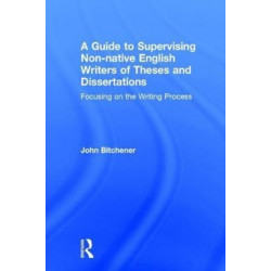 A Guide to Supervising Non-native English Writers of Theses and Dissertations: Focusing on the Writing Process