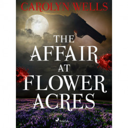 The Affair at Flower Acres