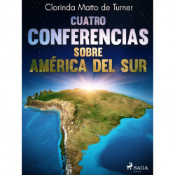Cuatro conferencias sobre América del Sur