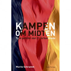 Kampen om midten: Tysk politik i det 21. århundrede