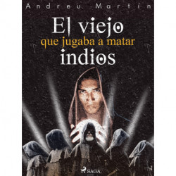 El viejo que jugaba a matar indios