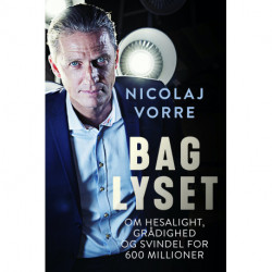 Bag lyset: Om Hesalight, grådighed og svindel for 600 millioner