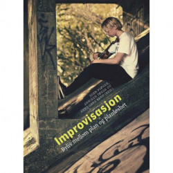 Improvisasjon : byliv mellom plan og planløshet