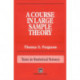 A Course in Large Sample Theory