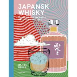 Japansk whisky: Og anden Asiatisk single malt i verdensklasse