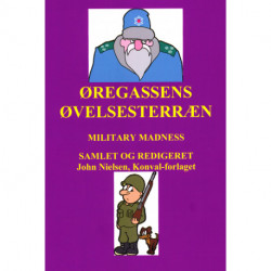 Øregassens Øvelsesterræn: Military madnes