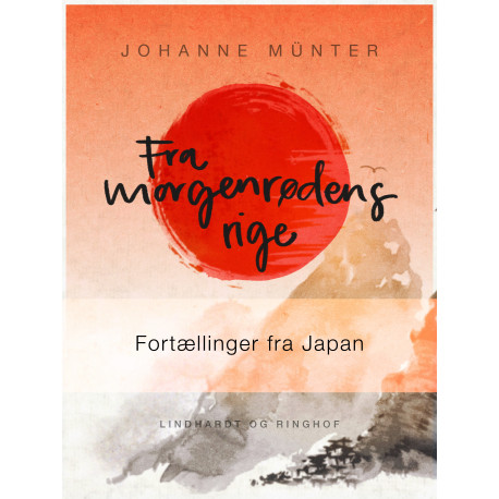 Fra morgenrødens rige. Fortællinger fra Japan
