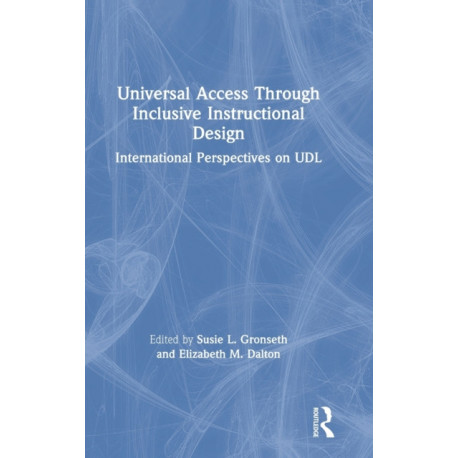 Universal Access Through Inclusive Instructional Design: International Perspectives on UDL