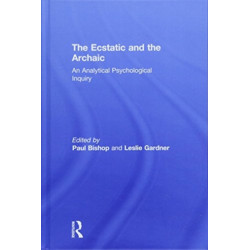 The Ecstatic and the Archaic: An Analytical Psychological Inquiry