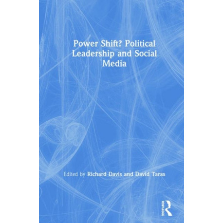 Power Shift? Political Leadership and Social Media