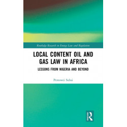 Local Content Oil and Gas Law in Africa: Lessons from Nigeria and Beyond