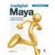 Tradigital Maya: A CG Animator's Guide to Applying the Classical Principles of Animation