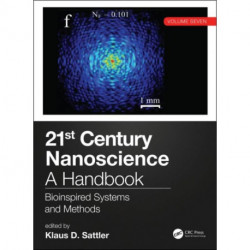 21st Century Nanoscience – A Handbook: Bioinspired Systems and Methods (Volume Seven)