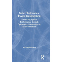 Solar Photovoltaic Power Optimization: Enhancing System Performance through Operations, Measurement, and Verification