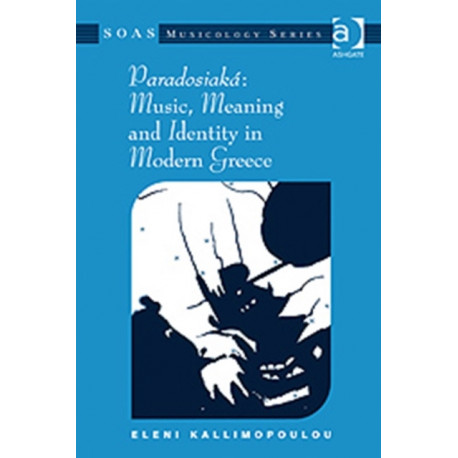 Paradosiaka: Music, Meaning and Identity in Modern Greece