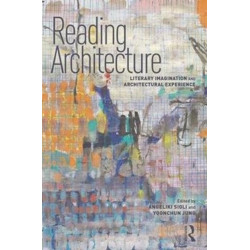 Reading Architecture: Literary Imagination and Architectural Experience