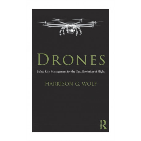 Drones: Safety Risk Management for the Next Evolution of Flight