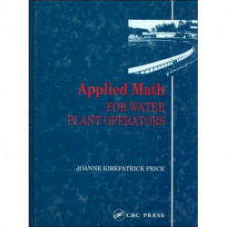 Applied Math for Water Plant Operators: For Water Plant Operators