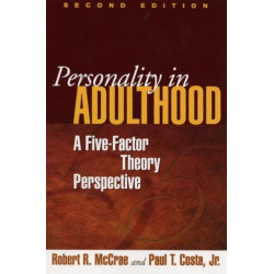Personality in Adulthood, Second Edition: A Five-Factor Theory Perspective