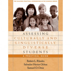 Assessing Culturally and Linguistically Diverse Students: A Practical Guide