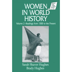 Women in World History: v. 2: Readings from 1500 to the Present: Readings from 1500 to the Present