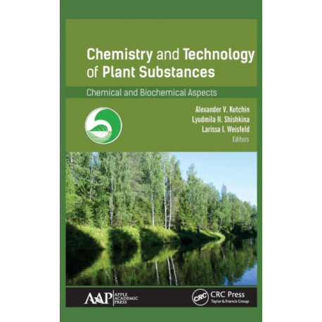 Chemistry and Technology of Plant Substances: Chemical and Biochemical Aspects
