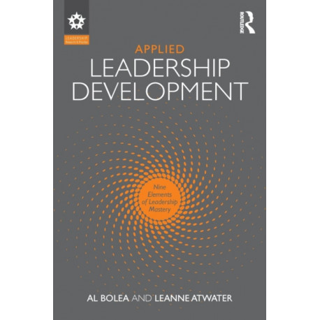 Applied Leadership Development: Nine Elements of Leadership Mastery