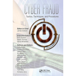 Cyber Fraud: Tactics, Techniques and Procedures
