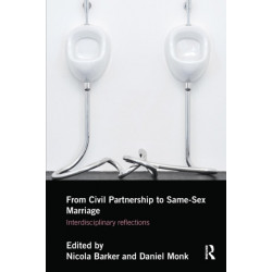 From Civil Partnerships to Same-Sex Marriage: Interdisciplinary Reflections