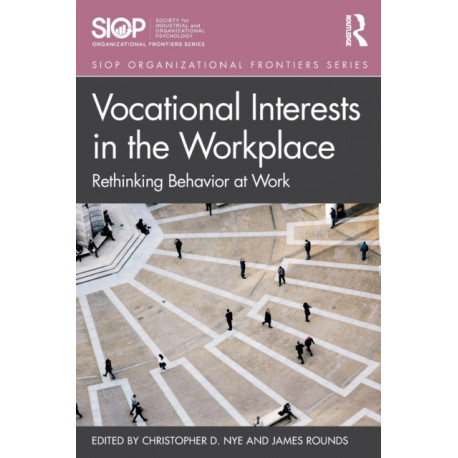 Vocational Interests in the Workplace: Rethinking Behavior at Work