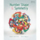 Number, Shape, & Symmetry: An Introduction to Number Theory, Geometry, and Group Theory