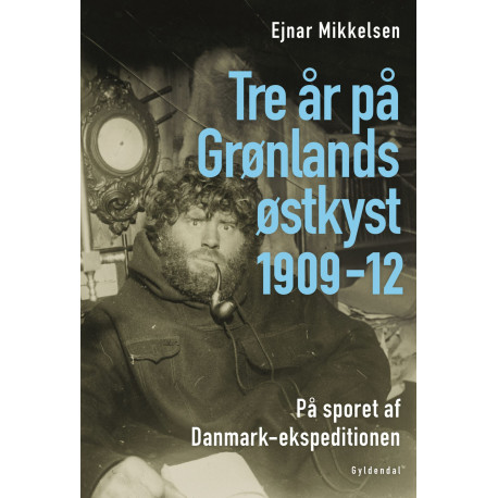 Tre år på Grønlands østkyst