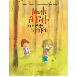 Noah og Alberte og en meget farlig ferie