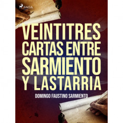 Veintitres cartas entre Sarmiento y Lastarria