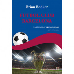 Futbol Club Barcelona: På sporet af klubbens DNA