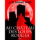 Au Château des Loups Rouges