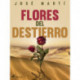 Flores del destierro