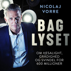 Bag lyset: Om Hesalight, grådighed og svindel for 600 millioner